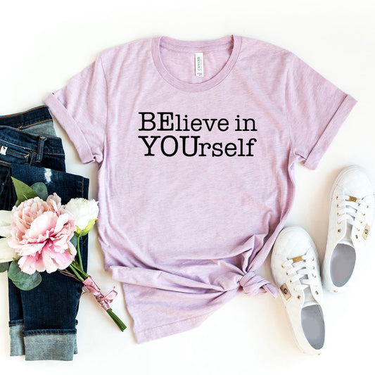 Believe In Yourself Shirt